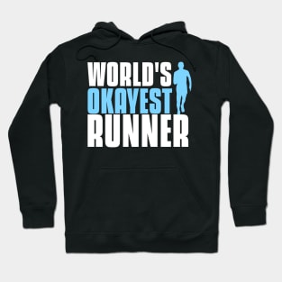 World's okayest runner funny running quote Hoodie